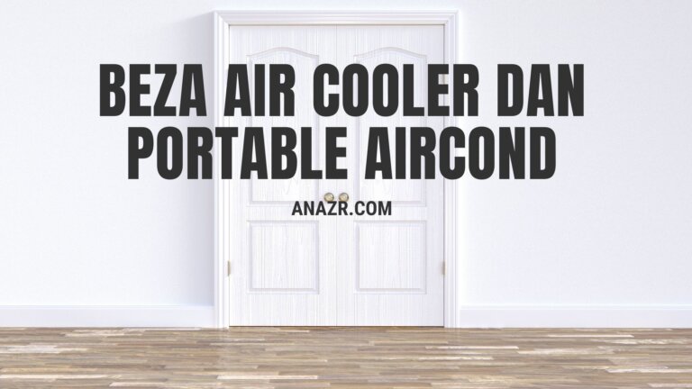 Beza Air Cooler dan Portable Aircond
