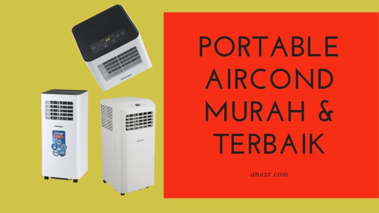 7 Portable Aircond Murah & Terbaik di Malaysia (Penghawa Dingin Mudah Alih)