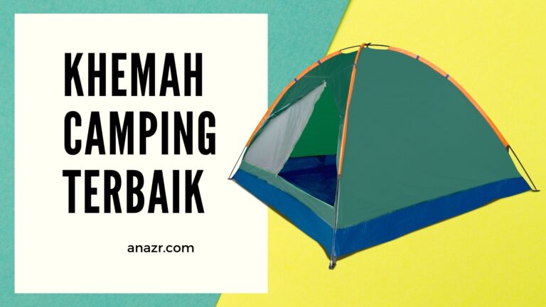 Khemah Camping Terbaik di Malaysia