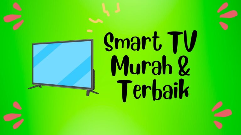 7 Smart TV Murah Terbaik di Malaysia 2022