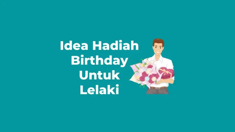 13 Idea Hadiah Birthday Untuk Lelaki (2022)