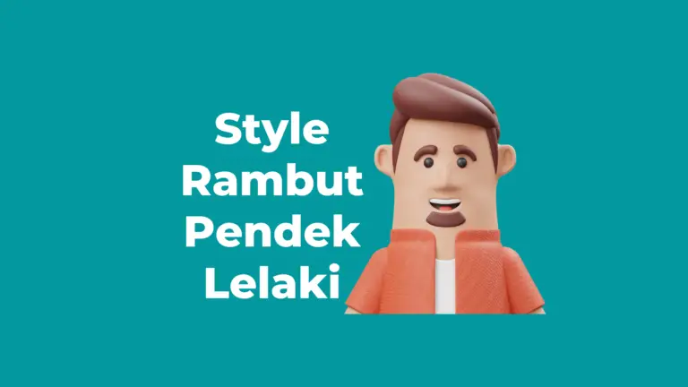 9 Style Rambut Lelaki Smart & Pendek 2024