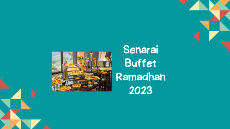 Senarai Buffet Ramadhan 2023